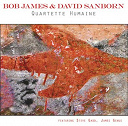 Bob James / David Sanborn - Quartette humaine