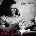 Eduardo Costa - Louco cora&ccedil;&atilde;o