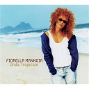 Fiorella Mannoia - Onda tropicale