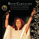 Beth Carvalho - Beth carvalho - 40 anos de carreira - ao vivo no theatro municipal - vol. 2