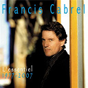 Francis Cabrel - l'essentiel / 1977-2007