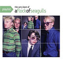 A Flock Of Seagulls - Playlist: the very best of a flock of seagulls