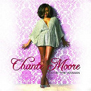 Chant&eacute; Moore - Love the woman