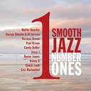 Al Jarreau / Boney James / Chuck Loeb / Eric Marienthal / George Benson / Jessy J / Kenny G / Norman Brown / Paul Brown / Walter Beasley - Smooth jazz #1s