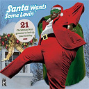 Albert King / Booker T. & The Mg's / Carla Thomas / Isaac Hayes / Little Johnny Taylor / Nnenna Freelon / Otis Redding / Rufus Thomas / Ruth Brown / The Dramatics / The Emotions / The Rance Allen Group / The Staple Singers / The Temprees / Victoria Spivey - Santa claus wants some loving