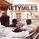 Christian Scott / David Sanchez / Stefon Harris - Ninety miles