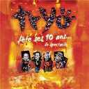 Tryo - Tryo f&ecirc;te ses 10 ans