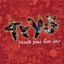 Tryo - D&eacute;sol&eacute; pour hier soir
