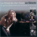 La Oreja De Van Gogh - La oreja de van gogh en directo