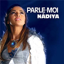 Nadiya - Parle moi