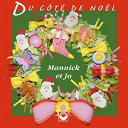 Jo Akepsimas / Mannick - Du c&ocirc;t&eacute; de no&euml;l