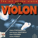 G&eacute;rard Poulet / Jean-Jacques Kantorow / Patrice Fontanarosa / Regis Pasquier - L'art du violon