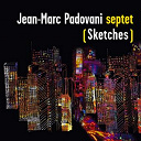 Jean-Marc Padovani - (sketches)