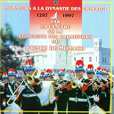 Fanfare Des Carabiniers De Monaco - Honneur &agrave; la dynastie des grimaldi