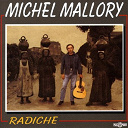 Michel Mallory - Radiche