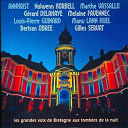 Gilles Servat / G&eacute;rard Delahaye / Manu Lann-Huel / Marthe Vassallo / Melaine Favennec / Nolwenn Korbell - Les plus grandes voix de bretagne