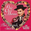 Eric Morena - Ses plus grands succ&egrave;s