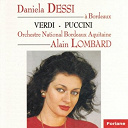 Alain Lombard / Daniella Dess&igrave; / Orchestre National De Bordeaux Aquitaine - Daniela dessi : giuseppe verdi - giacomo puccini