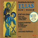 Antonio Pappano / Carolyn James Nancy Maultsby / Jos&eacute; Van-Dam / Keith Lewis / Orchestre Symphonique Et Choeurs Du Th&eacute;&acirc;tre Royal De La Monnaie - F&eacute;lix mendelssohn-bartholdy : elie (elijah / elias)