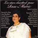 Carole V&eacute;nutolo / Guy Houllier / Harry Laronne / Henri Debs / Jane Fostin / Jessy Bylon / Kurtis / Marius Priam / Max S&eacute;verin / Medhy Custos / Paola / Paolina / Pascal Vallot / Patrick St. Eloi / Paulo Albin / Ralph Thamar / Steeve Marty / Tony Lodin / Yannick Cabrion - Les stars chantent pour rose-marie