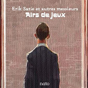 Claude Debussy / Erik Satie / Lol Coxhill / Steve Beresford / Tony Coe / Tony Hymas / Ulrich Gumpert - Airs de jeux