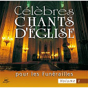 Ensemble Vocal L'alliance - C&eacute;l&egrave;bres chants d'&eacute;glise pour les fun&eacute;railles