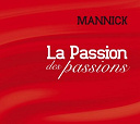Mannick - La passion des passions