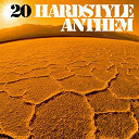 99 Damage / Agressiv / Angels Styler / Brainkicker, Hardstatic / Deep 6tem / Dj Ayzon / Drake Orson / Habo / Katanah / Kickin' Devil / Lobotomiz / Melodi3rz / Nospe / Nu Space / Processium / Scott Jumpers / Tektoo / Terbium / Transcend / Twinz - 20 hardstyle anthem