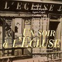 Agnes Capri / Barbara / Brigitte Sabouraud / Caroline Cler / Cora Vaucaire / Giani Esposito / Jacques Fabbri / Jacques Grello / L&eacute;o No&euml;l / Marc Et Andr&eacute; - Un soir &agrave; l'ecluse