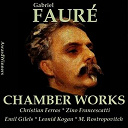 Christian Ferras / Eid&eacute; Norena / Emil Gilels / Jean-Claude Ambrosini / Leonid Kogan / Lily Pons / Maurice Abravanel Orchestra / Mtislav Rostropovitch / Mtislav Rostropovitch, Alexander Deduhkin / Piero Coppola / Pierre Barbizet / Robert Casadesus / Rudolf Barcha&iuml;, Mtislav Rostropovitch / Zino Francescatti - Faur&eacute; vol. 5 - chamber works