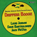 Chris Powell / Dave Bartholomew / Felix Gross / Gene Coy & His Killer Dillers / Gene Philips / His Honey Drippers / His Rhythm Aces / Jack Mcvea / Jimmie Rodgers / Joe Liggins / Louis Jordan / Mr. Google Eyes / The Five Blue Flames / The Five Scamps / The Harold Land All Stars / The Tympany Five - Drippers boogie (original jamaican sound system)