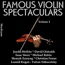 Charles Bruck / Christian Ferras / Columbia Symphony Orchestra / David Oistrakh / Dimitri Mitropoulos / Donald Vorhees / Eug&egrave;ne Ormandy / French Natiional Radio Orchestra / Grand Symphony Orchestra / Guenadi Rojdestvenski / Henryk Szeryng / Isaac Stern / Jascha Heifetz / Leonid Kogan / Michael Rabin / Otto Klemperer / Paris Conservatory Orchestra / Rca Victor Symphony Orchestra / The Chicago Symphony Orchestra & Chorus / The Leningrad Philharmonic Orchestra / The New York Philharmonic Orchestra / The Philadelphia Orchestra / The Philharmonia Orchestra / Ussr State Symphony Orchestra / Vassily Nebolsin / Walter Hendl / Walter S&uuml;sskind / William Steinberg / Yevgeny Mravinsky / Yulian Sitkovetsky, Mark Pavermann, Ussr Radio Symphony Orchestra - Famous violin spectaculars (vol. 1)