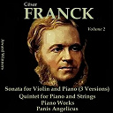 Alfred Cortot / Christian Ferras / David Oistrakh / Elisabeth Schwarzkopf / Georges Solchany / Hungarian Quartet / Julius Katchen / Lev Oborin / Pierre Barbizet / Robert Casadesus / Samson Fran&ccedil;ois / The Charles Mackerras Orchestra / Zino Francescatti / Zoltan Szekely, Alexandre Moszkowsky, Denes Koromzay, Gabor Magyar - Franck, vol. 2 : chamber works
