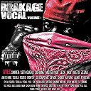 93 Lyrics / Aka / Aketo / Alino / Am1 O Mic / Atheena / Chodo / Cylia / Flk / Furtif / Good D Man / Jessy Milan / Kayline / Mephis / Mimoun / Mister You / Rozke / Sheenoa / Sniper / Sofiane / The Islanders - Brakage vocal, vol. 1