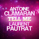 Antoine Clamaran / Laurent Pautrat - Tell me