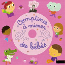 R&eacute;mi Guichard - Comptines &agrave; mimer des b&eacute;b&eacute;s