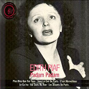 &Eacute;dith Piaf - Padam padam