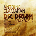 Antoine Clamaran - Dr drum (remixes 2012)