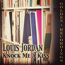 Louis Jordan - Knock me a kiss