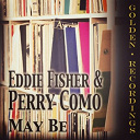 Eddie Fisher / Perry Como - May be