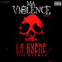 La Hy&egrave;ne - Ma violence, vol. 1 (400 hy&egrave;nes)