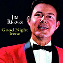 Jim Reeves - Good night irene (goodnight irene)