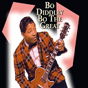 Bo Diddley - Bo the great (18 of the best songs from bo diddley)