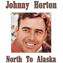 Johnny Horton - North to alaska