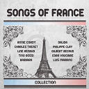 Andr&eacute; Claveau / Andr&eacute; Dassary / Annie Cordy / Barbara / Catherine Sauvage / Charles Trenet / Cora Vaucaire / Dalida / Elyane C&eacute;lis / Fran&ccedil;ois Deguelt / Gilbert B&eacute;caud / Henri Salvador / Les Compagnons De La Chanson / Line Renaud / Lucienne Delyle / Luis Mariano / Maurice Chevalier / Philippe Clay / Roger Pierre / Tino Rossi - Songs of france (collection chansons fran&ccedil;aises)