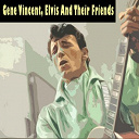 Billy Riley & His Little Green Men / Bobby ?blue? Bland / Elvis Presley "The King" / Evelyn Kunneke / Gene Vincent / Judy Garland / Otis Rush / The Blue Caps / The Crickets / The Everly Brothers / The Vipers - Gene vincent, elvis and their friends