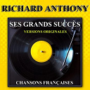 Richard Anthony - Ses grands succ&egrave;s (chansons fran&ccedil;aises)
