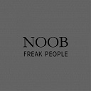 Noob - Freak people