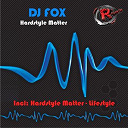 Dj Fox - Hardstyle matter