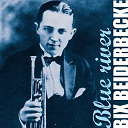 Bix Beiderbecke - Blue river